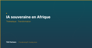 IA souveraine en Afrique - TGV Partners