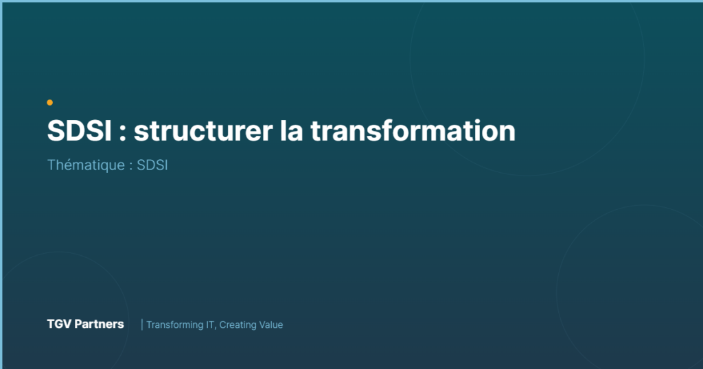 SDSI : structurer la transformation - TGV Partners